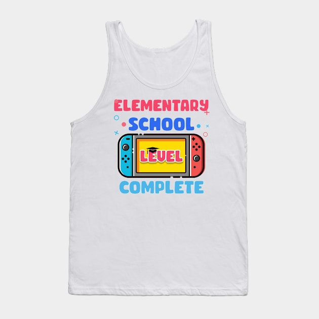 Elementary School Level Complete Last Day Of School Graduate Gift For Boys Girl Kids Tank Top by Patch Things All